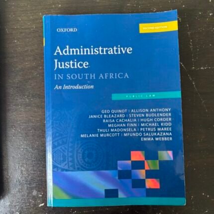 Administrative Justice In South Africa: An Introduction Textbook