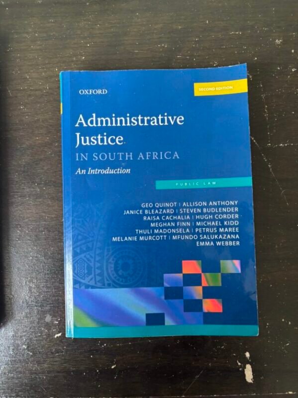 Administrative Justice In South Africa: An Introduction Textbook